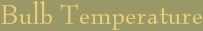 Bulb Temperature